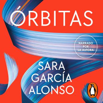 [Spanish] - Órbitas: Apuntes de una vida en continua exploración