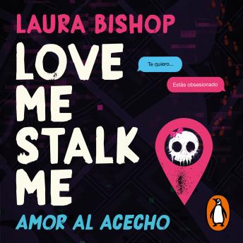 [Spanish] - Love Me, Stalk Me. Amor al acecho