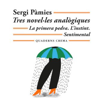 [Catalan] - Tres novel·les analògiques: La primera pedra. L'instint. Sentimental