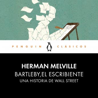[Spanish] - Bartleby, el escribiente: Una historia de Wall Street