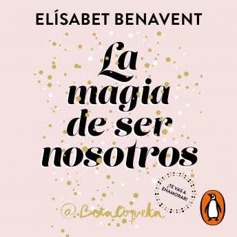 [Spanish] - La magia de ser nosotros (Bilogía Sofía 2)
