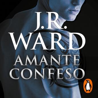 Amante Confeso (La Hermandad de la Daga Negra 4), J.R. Ward
