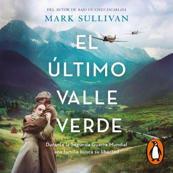 [Spanish] - El último valle verde: Durante la Segunda Guerra Mundial una familia busca su libertad