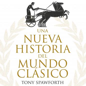 [Spanish] - Una nueva historia del mundo clásico