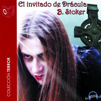 El invitado de Drácula - Dramatizado, Audio book by Bram Stoker