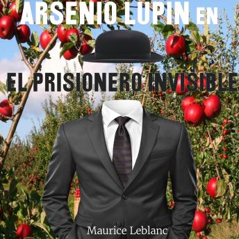 Arsenio Lupin en El prisionero invisible