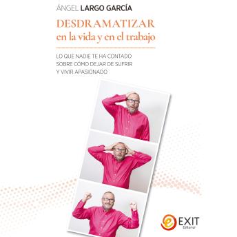 [Spanish] - Desdramatizar en la vida y el trabajo (Completo)
