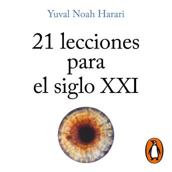 21 lecciones para el siglo XXI, Audio book by Yuval Noah Harari