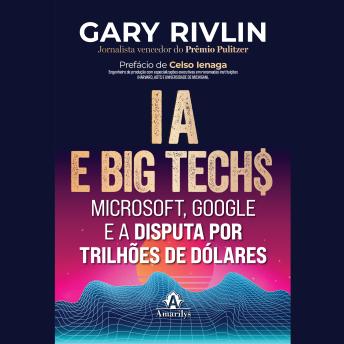 [Portuguese] - IA e big techs: Microsoft, Google e a disputa por trilhões de dólares