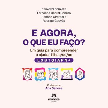 [Portuguese] - E agora, o que eu faço?: um guia para compreender e ajudar filhas/os/es LGBTQIAPN+