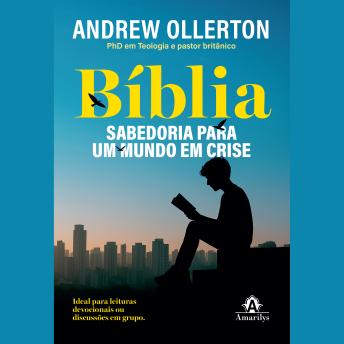 [Portuguese] - Bíblia: Sabedoria para um mundo em crise