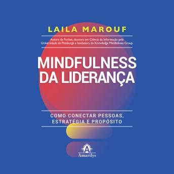 [Portuguese] - Mindfulness da liderança: como conectar pessoas, estratégia e propósito