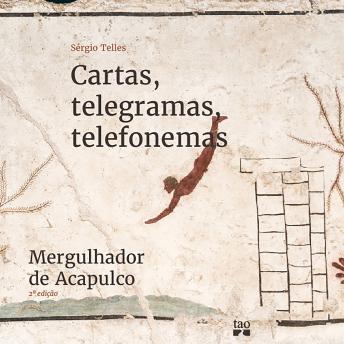 [Portuguese] - Cartas, telegramas, telefonemas