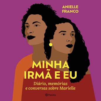 [Portuguese] - Minha irmã e eu: Diário, memórias e conversas sobre Marielle
