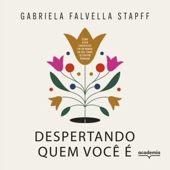 [Portuguese] - Despertando quem você é: Como viver consciente em um mundo em que todos se sentem perdidos