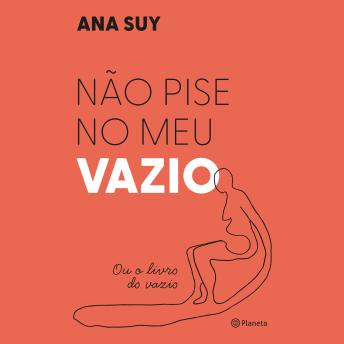 [Portuguese] - Não pise no meu vazio: Ou o livro do vazio - Semifinalista do Prêmio Jabuti 2024