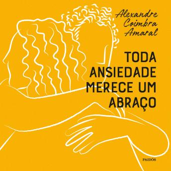 [Portuguese] - Toda ansiedade merece um abraço