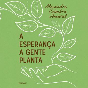 [Portuguese] - A esperança a gente planta