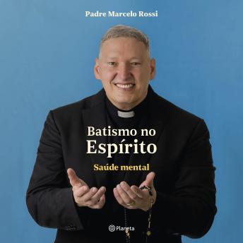 [Portuguese] - Batismo no Espírito: Saúde mental