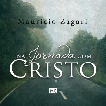 [Portuguese] - Na jornada com Cristo: Um livro para quem quer entender o sentido da vida e viver uma vida que faça sentido
