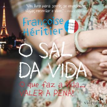 [Portuguese] - O sal da vida: O que faz a vida... valer a pena!