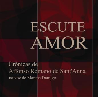 [Portuguese] - Escute Amor: Crônicas de Affonso Romano de Sant'Anna