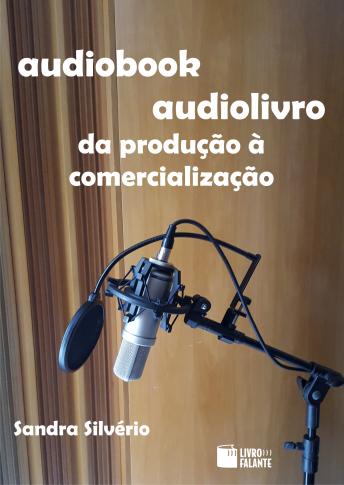 [Portuguese] - Audiobook - audiolivro: da produção à comercialização