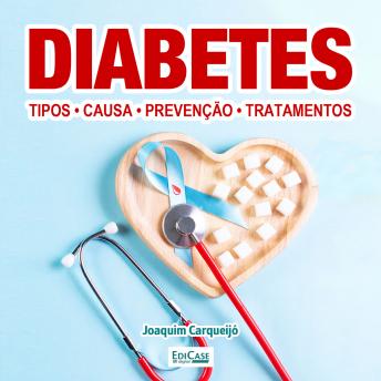 [Portuguese] - Diabetes: Tipos, causas, prevenção e tratamentos