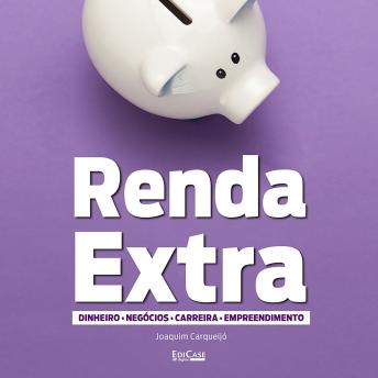 [Portuguese] - Renda Extra: Como ganhar dinheiro com o próprio negócio