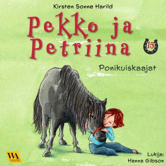 [Finnish] - Pekko ja Petriina 15: Ponikuiskaajat