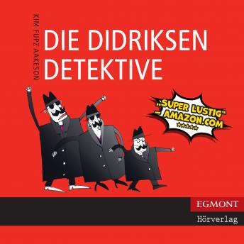 [German] - Die Didriksen-Detektive (ungekürzt)