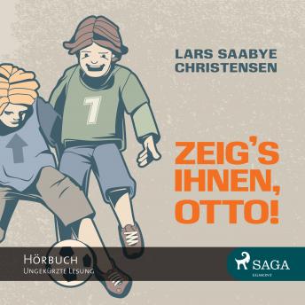 [German] - Zeig's ihnen, Otto! (Ungekürzt)