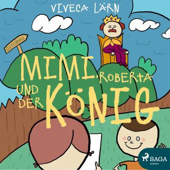 [German] - Mimi, Roberta und der König (Ungekürzt)