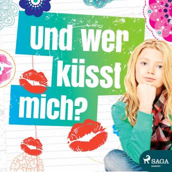 [German] - Und wer küßt mich? (Ungekürzt)