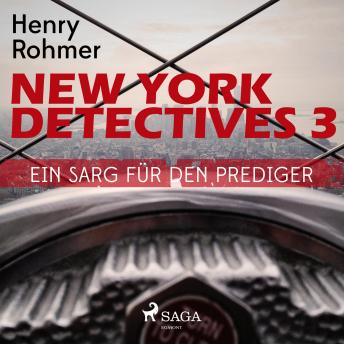 [German] - New York Detectives, 3: Ein Sarg für den Prediger (Ungekürzt)