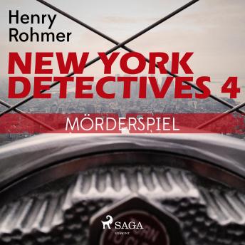 [German] - New York Detectives, 4: Mörderspiel (Ungekürzt)