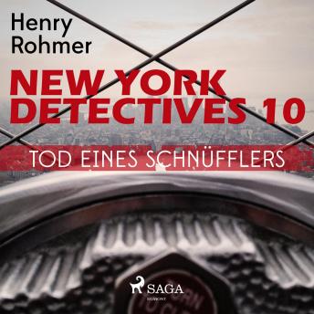 [German] - New York Detectives, 10: Tod eines Schnüfflers (Ungekürzt)