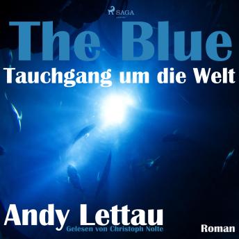 [German] - The Blue - Tauchgang um die Welt (Ungekürzt)