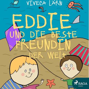 [German] - Eddie und die beste Freundin der Welt (Ungekürzt)