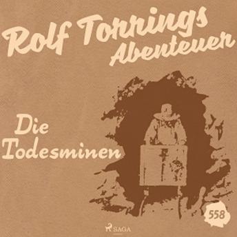 [German] - Rolf Torrings Abenteuer, Folge 558: Die Todesminen (Ungekürzt)