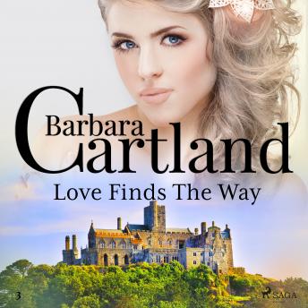 Love Finds The Way (Barbara Cartland’s Pink Collection 3)