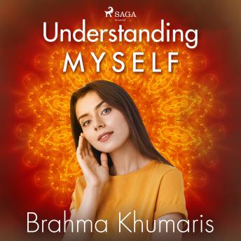 Understanding Myself, Audio book by Brahma Khumaris