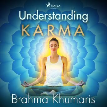 Understanding Karma, Audio book by Brahma Khumaris