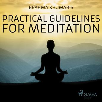 Practical Guidelines For Meditation