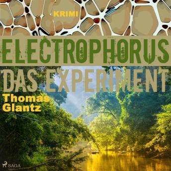 [German] - Electrophorus - Das Experiment (Ungekürzt)