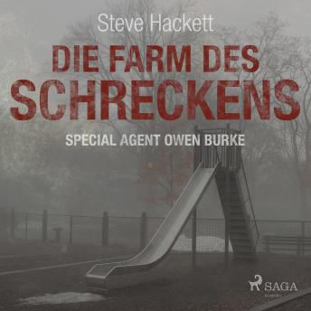 [German] - Die Farm des Schreckens - Special Agent Owen Burke 5 (Ungekürzt)
