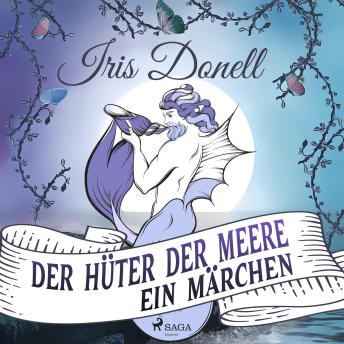 [German] - Der Hüter der Meere. Ein Märchen (Ungekürzt)