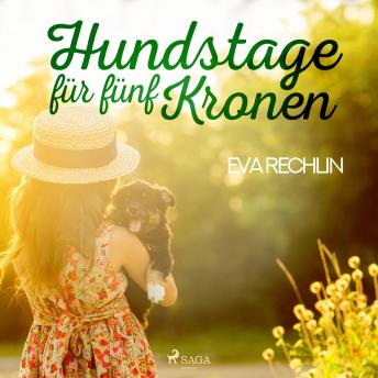 [German] - Hundstage für fünf Kronen (Ungekürzt)