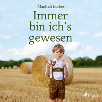 [German] - Immer bin ich's gewesen (Ungekürzt) : Manfred Bacher episode artwork