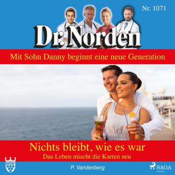 [German] - Dr. Norden, 1071: Nichts bleibt, wie es war. Das Leben mischt die Karten neu (Ungekürzt)